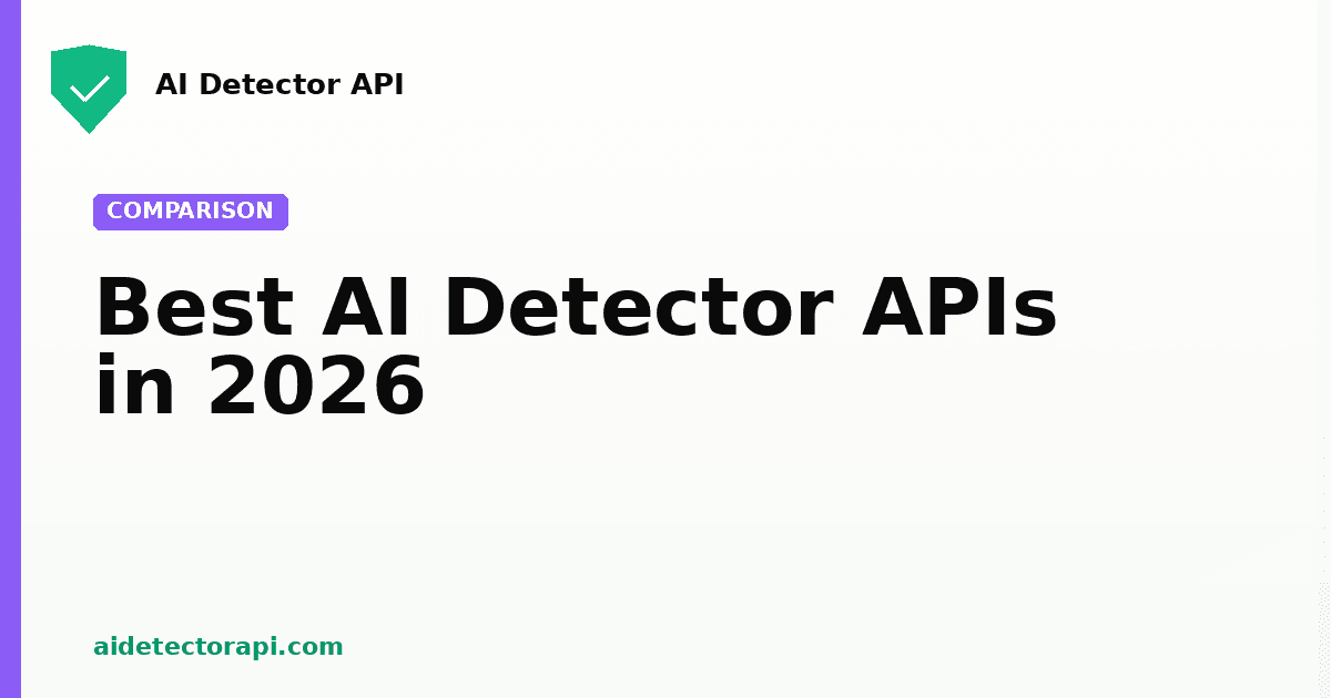 Best AI Detector APIs in 2026. Compared & Tested
