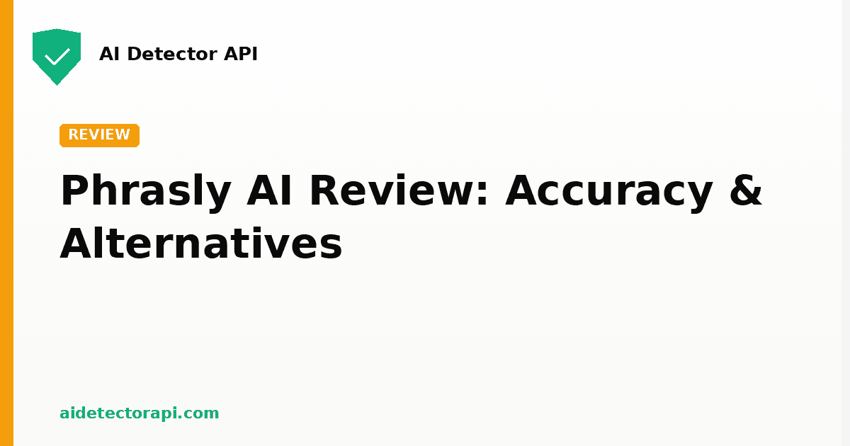 Phrasly AI Review: Accuracy & Alternatives